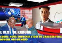 LE VENT DE JEAN MARK KABUND – DEVONS-NOUS SOUTENIR L’IDEE DE CHASSER FELIX AU POUVOIR, OUI OU NON?