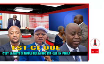 14-08: RDC – EST CE QUE C’EST LA FAUTE DE FAYULU QUE LA RDC EST-ELLE EN PERIL?